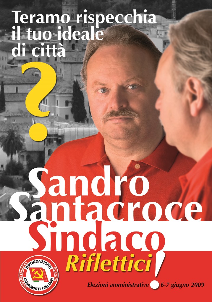 Manifesto_Elezioni_Comunali_Teramo_2009_Candidato_Sindaco_Sandro_Santacroce_Rifondazione_Comunista.jpg